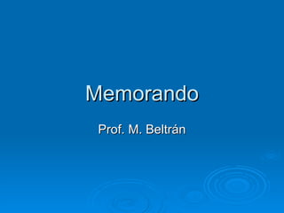 Memorando Prof. M. Beltrán 