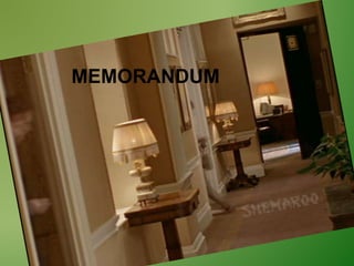 Memorandum
MEMORANDUM
 