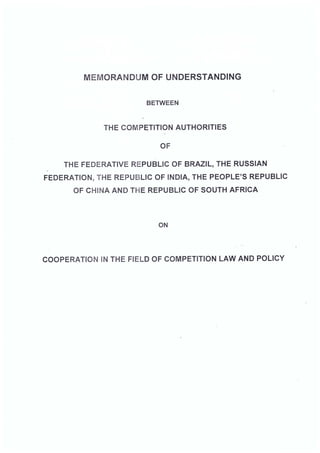 BRICS Memorandum-of-Understanding-between-BRICS-Competition-Authorities-on-Cooperation-in-the-field-of-Competition-Law-and-Policy.pdf