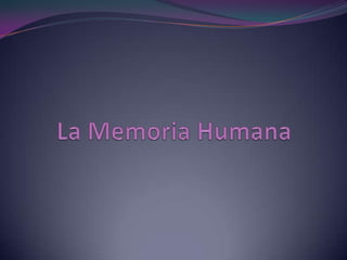 La Memoria Humana 