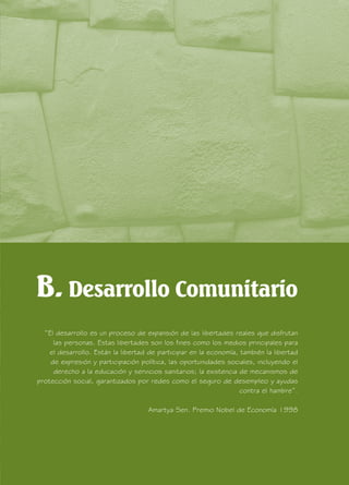 68 Desarrollo Comunitario
ISDEN: CONSOLIDANDO UNA PERSPECTIVA EN SALUD
Por el Dr. Cesar Bonilla Asalde1
Desde sus inicios ...