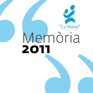 Memòria
2011
 