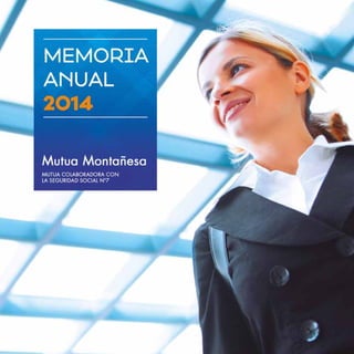 Informe de Gestión | Memoria Anual 2014
 