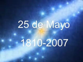 25 de Mayo 1810-2007 