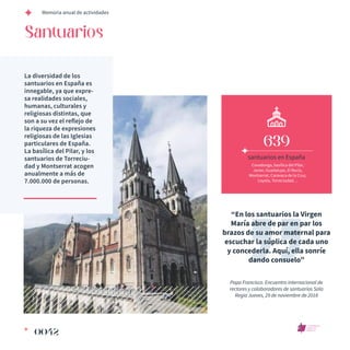 Memoria anual de actividades
0042
Santuarios
La diversidad de los
santuarios en España es
innegable, ya que expre-
sa real...