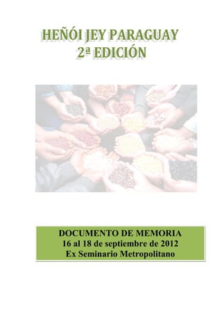 DOCUMENTO DE MEMORIA
 16 al 18 de septiembre de 2012
  Ex Seminario Metropolitano
 