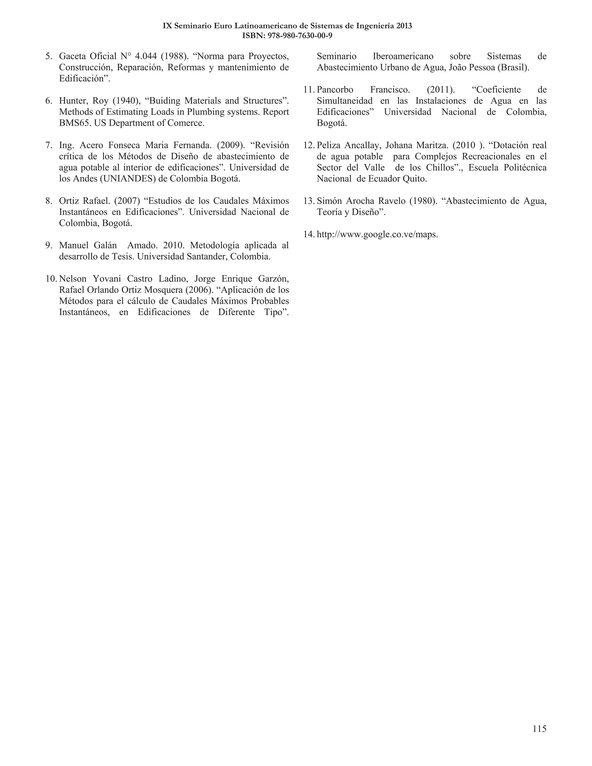 IX Seminario Euro Latinoamericano de Sistemas de Ingeniería 2013
ISBN: 978-980-7630-00-9
 