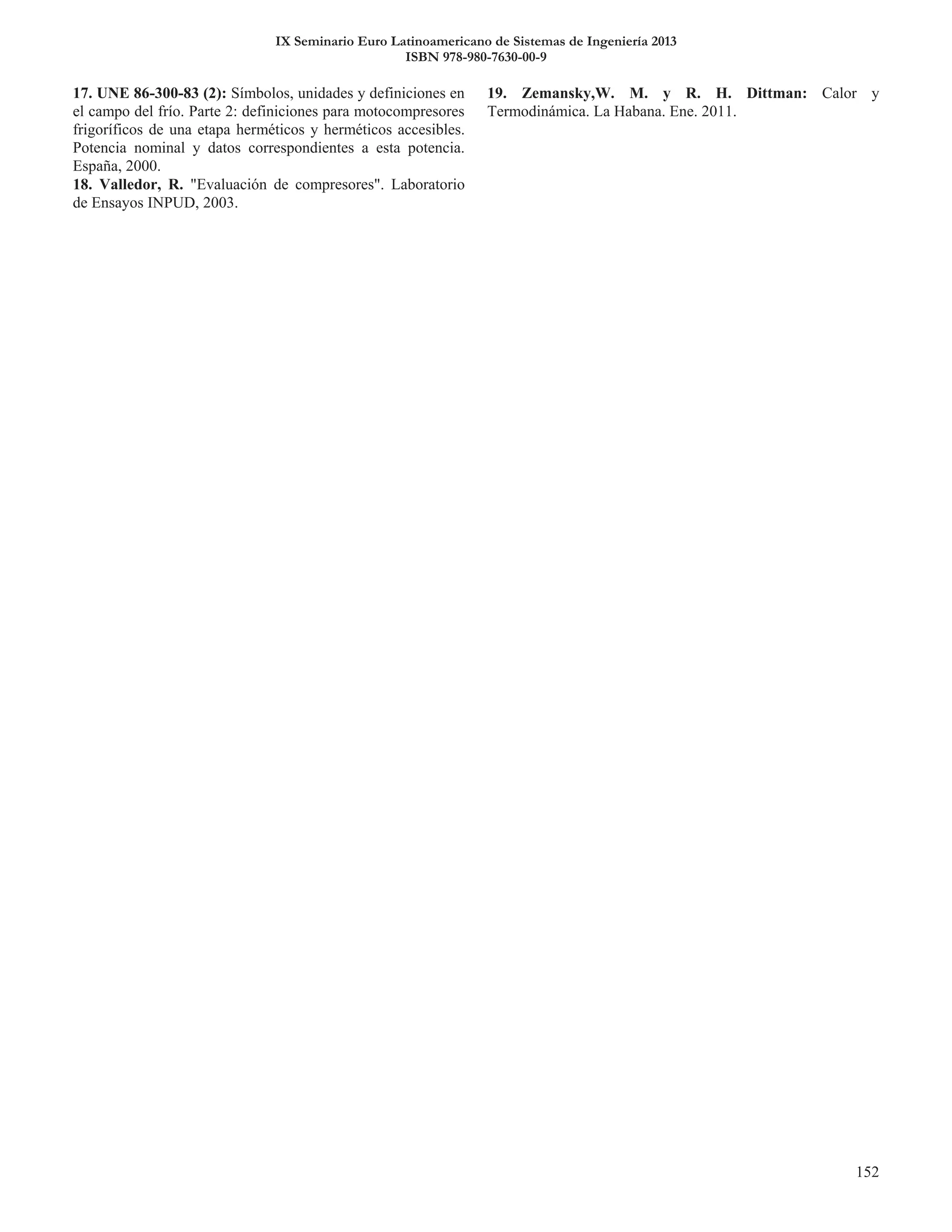 IX Seminario Euro Latinoamericano de Sistemas de Ingeniería 2013
ISBN 978-980-7630-00-9
 