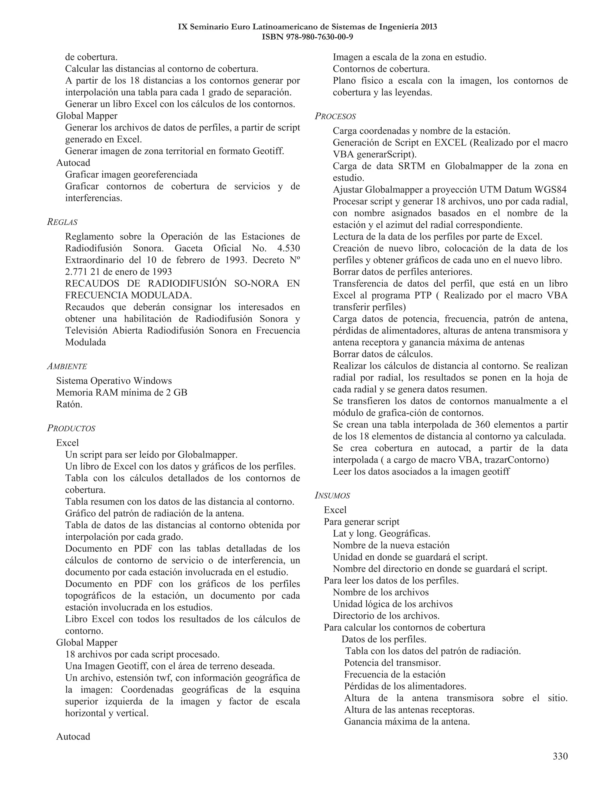 IX Seminario Euro Latinoamericano de Sistemas de Ingeniería 2013
ISBN 978-980-7630-00-9
 