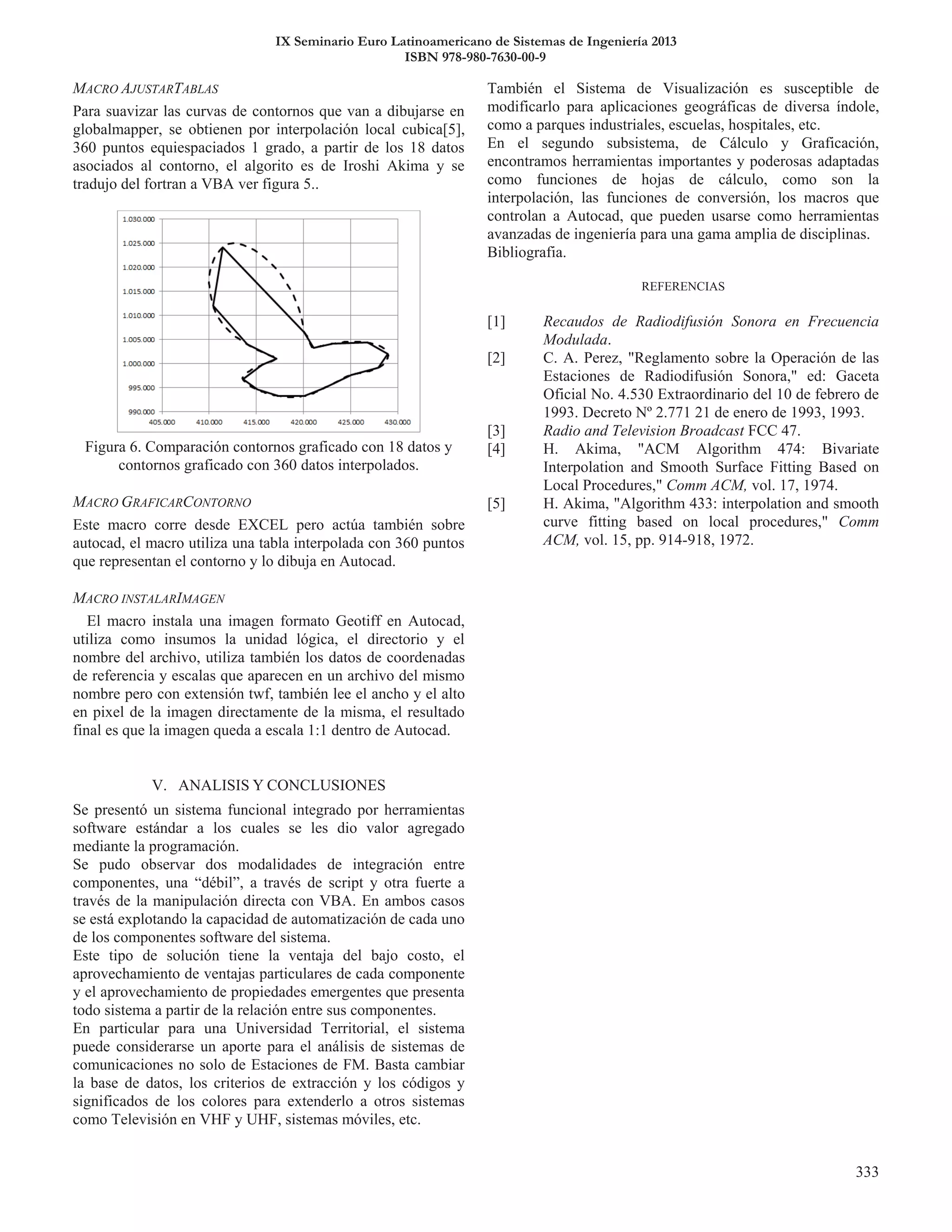 IX Seminario Euro Latinoamericano de Sistemas de Ingeniería 2013
ISBN 978-980-7630-00-9
 