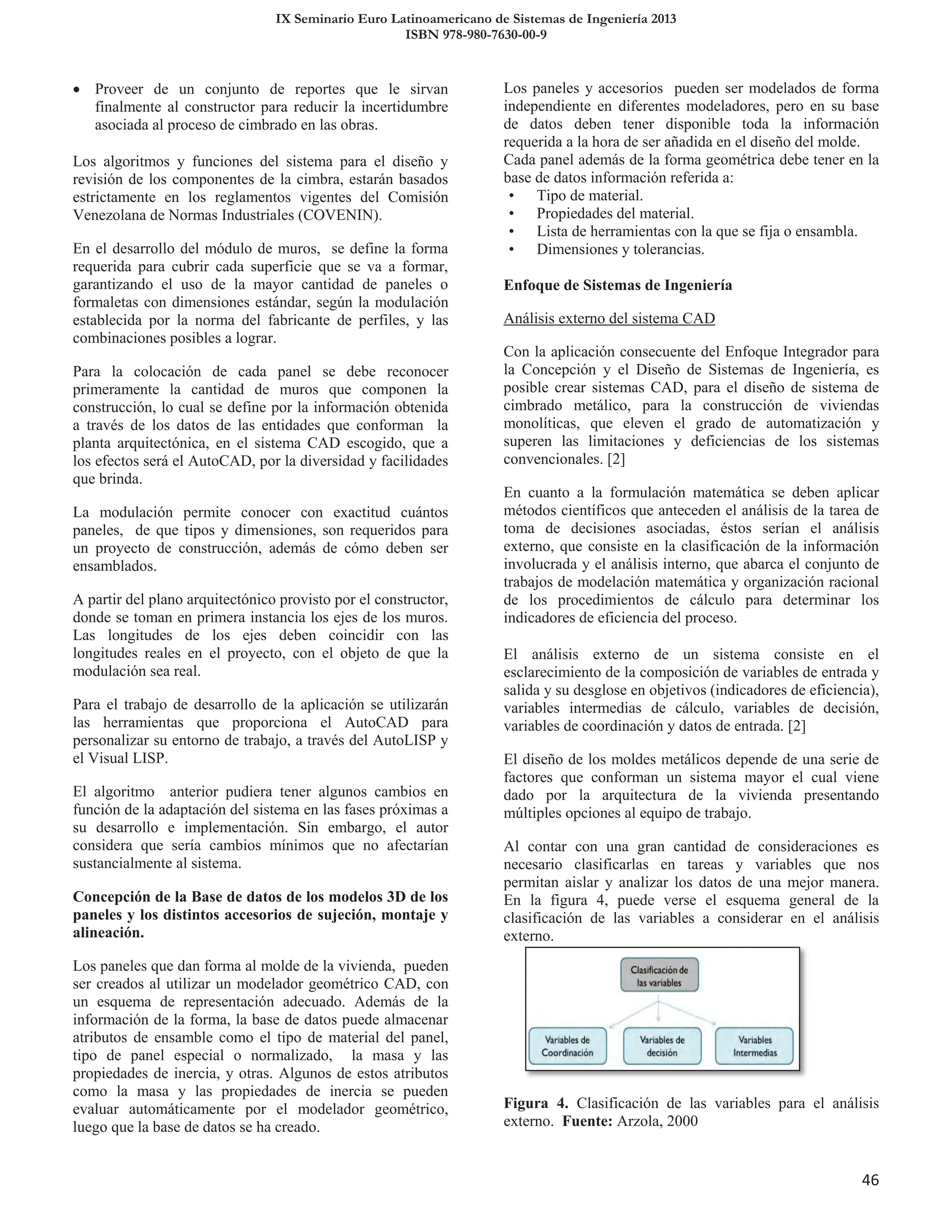 IX Seminario Euro Latinoamericano de Sistemas de Ingeniería 2013
ISBN 978-980-7630-00-9
46
 