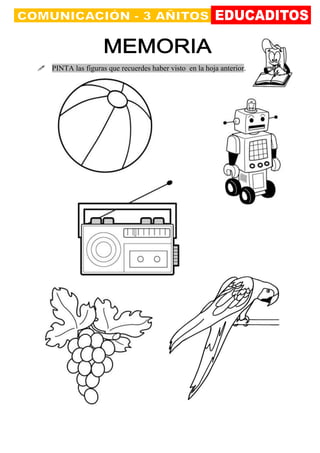 Educaditos
 PINTA las figuras que recuerdes haber visto en la hoja anterior.
 