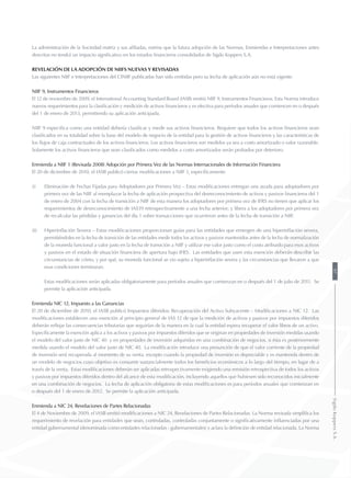 La administración de la Sociedad matriz y sus afiliadas, estima que la futura adopción de las Normas, Enmiendas e Interpretaciones antes
descritas no tendrá un impacto significativo en los estados financieros consolidados de Sigdo Koppers S.A.
Revelación de la Adopción de NIIFs nuevas y revisadas
Las siguientes NIIF e Interpretaciones del CINIIF publicadas han sido emitidas pero su fecha de aplicación aún no está vigente:
NIIF 9, Instrumentos Financieros
El 12 de noviembre de 2009, el International Accounting Standard Board (IASB) emitió NIIF 9, Instrumentos Financieros. Esta Norma introduce
nuevos requerimientos para la clasificación y medición de activos financieros y es efectiva para períodos anuales que comiencen en o después
del 1 de enero de 2013, permitiendo su aplicación anticipada.
NIIF 9 especifica como una entidad debería clasificar y medir sus activos financieros. Requiere que todos los activos financieros sean
clasificados en su totalidad sobre la base del modelo de negocio de la entidad para la gestión de activos financieros y las características de
los flujos de caja contractuales de los activos financieros. Los activos financieros son medidos ya sea a costo amortizado o valor razonable.
Solamente los activos financieros que sean clasificados como medidos a costo amortizados serán probados por deterioro.
Enmienda a NIIF 1 (Revisada 2008) Adopción por Primera Vez de las Normas Internacionales de Información Financiera
El 20 de diciembre de 2010, el IASB publicó ciertas modificaciones a NIIF 1, específicamente:
(i)	 Eliminación de Fechas Fijadas para Adoptadores por Primera Vez – Estas modificaciones entregan una ayuda para adoptadores por
primera vez de las NIIF al reemplazar la fecha de aplicación prospectiva del desreconocimiento de activos y pasivos financieros del 1
de enero de 2004 con la fecha de transición a NIIF de esta manera los adoptadores por primera vez de IFRS no tienen que aplicar los
requerimientos de desreconocimiento de IAS39 retrospectivamente a una fecha anterior; y libera a los adoptadores por primera vez
de recalcular las pérdidas y ganancias del día 1 sobre transacciones que ocurrieron antes de la fecha de transición a NIIF.
(ii)	 Hiperinflación Severa – Estas modificaciones proporcionan guías para las entidades que emergen de una hiperinflación severa,
permitiéndoles en la fecha de transición de las entidades medir todos los activos y pasivos mantenidos antes de la fecha de normalización
de la moneda funcional a valor justo en la fecha de transición a NIIF y utilizar ese valor justo como el costo atribuido para esos activos
y pasivos en el estado de situación financiera de apertura bajo IFRS. Las entidades que usen esta exención deberán describir las
circunstancias de cómo, y por qué, su moneda funcional se vio sujeta a hiperinflación severa y las circunstancias que llevaron a que
esas condiciones terminaran.
	 Estas modificaciones serán aplicadas obligatoriamente para períodos anuales que comienzan en o después del 1 de julio de 2011. Se
permite la aplicación anticipada.
Enmienda NIC 12, Impuesto a las Ganancias
El 20 de diciembre de 2010, el IASB publicó Impuestos diferidos: Recuperación del Activo Subyacente – Modificaciones a NIC 12. Las
modificaciones establecen una exención al principio general de IAS 12 de que la medición de activos y pasivos por impuestos diferidos
deberán reflejar las consecuencias tributarias que seguirían de la manera en la cual la entidad espera recuperar el valor libros de un activo.
Específicamente la exención aplica a los activos y pasivos por impuestos diferidos que se originan en propiedades de inversión medidas usando
el modelo del valor justo de NIC 40 y en propiedades de inversión adquiridas en una combinación de negocios, si ésta es posteriormente
medida usando el modelo del valor justo de NIC 40. La modificación introduce una presunción de que el valor corriente de la propiedad
de inversión será recuperada al momento de su venta, excepto cuando la propiedad de inversión es depreciable y es mantenida dentro de
un modelo de negocios cuyo objetivo es consumir sustancialmente todos los beneficios económicos a lo largo del tiempo, en lugar de a
través de la venta. Estas modificaciones deberán ser aplicadas retrospectivamente exigiendo una remisión retrospectiva de todos los activos
y pasivos por impuestos diferidos dentro del alcance de esta modificación, incluyendo aquellos que hubiesen sido reconocidos inicialmente
en una combinación de negocios. La fecha de aplicación obligatoria de estas modificaciones es para períodos anuales que comienzan en
o después del 1 de enero de 2012. Se permite la aplicación anticipada.
Enmienda a NIC 24, Revelaciones de Partes Relacionadas
El 4 de Noviembre de 2009, el IASB emitió modificaciones a NIC 24, Revelaciones de Partes Relacionadas. La Norma revisada simplifica los
requerimiento de revelación para entidades que sean, controladas, controladas conjuntamente o significativamente influenciadas por una
entidad gubernamental (denominada como entidades relacionadas - gubernamentales) y aclara la definición de entidad relacionada. La Norma
97SigdoKoppersS.A.
 