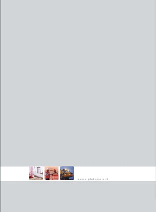 MemoriaAnual2010SIGDOKOPPERSS.A.
w w w. s i g d o k o p p e r s . c l
Nuestra presencia en los
sectores más dinámicos de la
economía chilena, nos permitió
crecer fuertemente en todas
las áreas de negocio.
Identificación de la Sociedad
Razón Social
Sigdo Koppers S.A.
RUT
99.598.300-1
Naturaleza Jurídica
Sociedad Anónima Abierta
Inscripción en el Registro de Valores
N° 195
Domicilio Legal
Málaga N°120, Piso 8, Las Condes, Santiago. Chile
Teléfono
(56-2) 837 1100
Fax
(56-2) 228 7460
E-mail
info@sigdokoppers.cl
Sitio Web
www.sigdokoppers.cl
Memoria anual
SIGDO KOPPERS S.A.
2010
 
