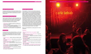 38                                                                                                                  MEMÒRIA D’ACTUACIÓ 2010    MULTILIngüISME I SOCIETAT   39




Exposició «Veus de la Mediterrània»                                     Cafè Lebab. La paraula en escena

Linguamón ha participat en la producció de l’exposició «Veus            Entre els dies 8 i 17 de juliol s’ha dut a terme la primera edi-
de la Mediterrània» del Museu de la Mediterrània de Torroella de        ció de Cafè Lebab, un nou cicle d’espectacles de petit format
Montgrí, amb la cessió dels fons audiovisuals de la col·lecció          dedicat a la paraula oral. Hi han participat artistes de diferents
Ciutats Sonores.                                                        països i llengües, com ara els alemanys Pigor and Benedikt
                                                                        Eichhorn amb el seu cabaret berlinès, el poeta frisó Tsjebbe
                                                                        Hettinga, l’asturiana Ana Vanessa Gutiérrez i el bretó Lan Tangi,
Activitats per a famílies al Centre de Visitants                        els nord-americans Cecil Taylor i Amiri Baraka i l’actor Yoshi Oï-
                                                                        da amb el seu espectacle en francès Interrogations. En aquesta
Durant els mesos de febrer, març i abril s’han programat 3 acti-        primera edició, a més, el públic ha pogut gaudir d’un combat
vitats adreçades a les famílies. Aquestes activitats formen part        entre bertsolaris i glosadors, d’un slam de poesia i de la paraula
del programa de difusió de l’exposició «La Mar de llengües»,            d’artistes joves de l’escena urbana a cappella, i ha pogut parti-
que durant aquests mesos ha estat al Centre de Visitants.               cipar en diferents sessions de micro obert. En tots els especta-
Les activitats realitzades han estat les següents:                      cles s’ha vetllat per fer accessibles, quan ha calgut, les diferents
                                                                        llengües dels artistes entre el públic: a través de la projecció de
· «L’oli de contes». Un viatge pels pobles de la Mediterrània a         les traduccions en pantalla o de la interpretació artística simultà-
   través dels seus contes.                                             nia. Cafè Lebab ha conclòs amb un recorregut per la poesia ex-
· «Entreterres». Un taller per descobrir les cultures i els pobles      perimental de casa nostra guiat per les veus de Meritxell Cucu-
   que conformen les dues ribes de la Mediterrània.                     rella-Jorba, Maria Cabrera, Noel Tatú i Joan Casellas.
· «Un mar especial». Un tallers per descobrir les llengües de la
   Mediterrània a través de les espècies i la seva gastronomia.         Més d’un miler d’espectadors van poder gaudir dels 7 dies de
                                                                        programació.

Festa Linguamón                                                         Programació:

Coincidint amb les Festes de Maig del Poblenou, el 16 de maig           · Pigor singt. Benedikt Eichhorn muss begleiten. Cabaret
s’ha celebrat la Festa Linguamón. Durant tot el matí s’han pro-           berlinès
gramat diverses activitats gratuïtes per a tothom. A la festa hi        · «Anades a altres veus, tornades d’altres àmbits». Poesia euro-
han assistit més de 500 persones. Les activitats han estat les            pea actual i sessió de micro obert
següents:                                                               · «Paraula improvisada». Diàlegs entre improvisadors: bertsolaris
                                                                          contra glosadors
· «La veu dels nadons». Cançons i petits jocs de falda en tagal i       · Ritmes a cappella. L’escena jove urbana del hip hop, el rap i el
   català.                                                                soul canten a cappella
· «Contes de la Mediterrània». Petits contes que ens acosten als        · «Slam de poesia». Slammers de tot l’Estat espanyol competei-
   seus pobles.                                                           xen al Cafè Lebab
· «La Ca(p)sa de les Llengües». Un taller de plàstica sobre les         · «Interrogations». Paraula i gest amb Yoshi Oïda i Dieter-Wolf
   llengües i la futura seu de Linguamón.                                 Trunsdtedt
· «Acosta’t a l’Índia». Un taller per descobrir l’alfabet sànscrit de   · Diction and Contradiction. Entre el piano i el vers, amb Cecil
   l’Índia.                                                               Taylor i Amiri Baraka
· «Una mar especial». Un taller sobre les espècies i les paraules       · «Veu, imatge, paraula: un recorregut per la poesia experimen-
   que comparteixen molts pobles de la Mediterrània.                      tal». Poesia visual, recital de poesia i sessió de micro obert
· «El Drac del Japó». Un taller que ens descobreix el japonès a
   través del seu alfabet.
· «Contes i cançons de l’Àfrica». Un petit espectacle de llegen-
   des, cançons i danses mandinga.
 