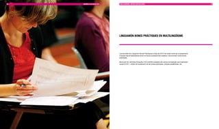 44   MEMÒRIA D’ACTUACIÓ 2010   MULTILIngüISME I SERvEIS ESPECIALITzATS                                                              45




                               LIngUAMÓn BOnES PRàCTIQUES En MULTILIngüISME




                               Les prioritats de Linguamón Bones Pràctiques al llarg del 2010 han estat continuar la presentació
                               d’aquest servei especialitzat entre col·lectius professionals catalans i documentar noves bones
                               pràctiques.

                               Bona part de l’activitat d’enguany s’ha orientat a preparar els canvis conceptuals que s’aplicaran
                               durant el 2011: criteris de localització de les bones pràctiques, cerques predefinides, etc.
 