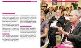 54                                                                                                                   MEMÒRIA D’ACTUACIÓ 2010    MULTILIngüISME I SERvEIS ESPECIALITzATS   55




Participació en fòrums de l’àmbit internacional

Aquesta actuació té com a objectiu conèixer noves línies de re-          Per tal d’arribar a aquesta situació s’han portat a terme més de
cerca i presentar les activitats i projectes de Linguamón.               25 entrevistes amb el sector, i a empreses i clients de referèn-
                                                                         cia internacional. També s’han dut a terme un viatge de referèn-
Linguamón ha participat en el congrés Plurilingual and Pluricul-         cia al Canadà i diverses presentacions i grups de treball amb el
tural Education: Focus on Languages of the Wider World, cele-            sector per tal de consensuar la visió general, els reptes de futur i
brat els dies 19 i 20 de febrer, i organitzat per la School of Orien-    les àrees de treball a desenvolupar en el futur.
tal and African Studies (SOAS) de la Universitat de Londres. Hi
ha presentat la comunicació: «Training teachers and public soci-         El projecte de reflexió estratègica ha diagnosticat un conjunt
al workers in linguistic diversity: the case of Catalonia».              de reptes de futur que necessiten ser abordats per tal de millo-
                                                                         rar la competitivitat del conjunt del sector. A la vegada, aquests
També ha participat en el congrés 6th International Conference:          reptes han donat lloc a un grup d’àrees de treball i a un pla
The Critical Link 6. INTERPRETING IN A CHANGING LANDSCA-                 d’accions.
PE, celebrat a l’Aston University de Birmingham entre els dies 26
i 30 de juliol. S’hi ha presentat la comunicació: «Translation, inter-
preting and mediation services in language integration processes         Recursos per a la gestió del multilingüisme
in Catalonia».
                                                                         S’ha fet el manteniment del Portal de tecnologies multilingües,
Finalment, Linguamón ha participat en les XI Jornades del Pro-           que dóna informació sobre recursos multilingües i els seus pro-
jecte Educatiu de Ciutat Barcelona, denominades La creativitat           veïdors, en quatre llengües. Aquesta activitat s’ha dut a terme
en educació i organitzades per l’Ajuntament de Barcelona els             en col·laboració amb l’Institut Universitari de Lingüística Aplica-
dies 29 i 30 de novembre. S’hi ha presentat la comunicació «Di-          da de la Universitat Pompeu Fabra. També s’ha fet el manteni-
versitat lingüística i tecnologia».                                      ment del Directori de centres per aprendre llengües a Catalunya.
                                                                         El directori informa de 227 centres, 96 municipis i 56 llengües.

Clúster del Multilingüisme                                               A partir de l’experiència adquirida per Linguamón en la gestió
                                                                         de traducció a diverses llengües, s’han atès diverses peticions
Linguamón - Casa de les Llengües i l’Ajuntament de Barcelona,            d’assessorament sobre professionals, circuits de treball i eines
a través del 22@, han impulsat la realització del Pla Estratègic         de gestió de les traduccions, inclosa la memòria de traducció.
del Clúster del Multilingüisme de Catalunya.                             En aquesta línia es poden destacar les peticions procedents de
                                                                         la CCRTV o la cerca de solucions de traducció per a llengües de
Durant el 2010 aquest projecte ha permès la identificació de la          la immigració de diferents administracions locals.
situació competitiva actual així com els principals reptes estra-
tègics que presenta el sector i les accions necessàries per tal de
millorar la situació competitiva del conjunt d’agents del clúster.
 