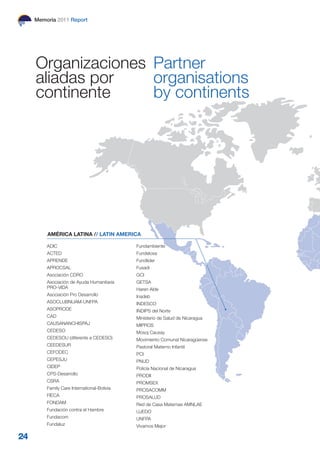 Memoria 2011 Report




     Organizaciones Partner
     aliadas por    organisations
     continente     by continents


...
