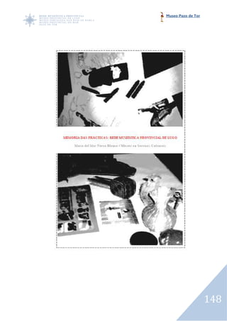 Museo Pazo de Tor




                    148
 