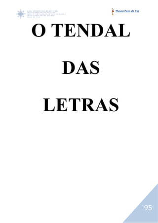 Museo Pazo de Tor




O TENDAL
  DAS
LETRAS




                            95
 