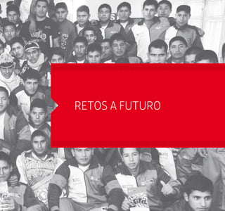 RETOS A FUTURO 
 