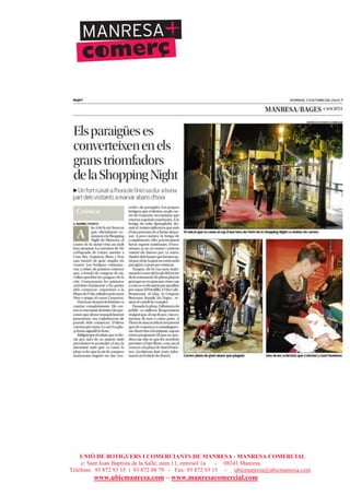 UNIÓ DE BOTIGUERS I COMERCIANTS DE MANRESA - MANRESA COMERCIAL
c/ Sant Joan Baptista de la Salle, núm.11, entresòl 1a - 08241 Manresa
Telèfons: 93 872 93 15 i 93 872 08 79 - Fax: 93 872 93 15 - ubicmanresa@ubicmanresa.com
www.ubicmanresa.com – www.manresacomercial.com
 