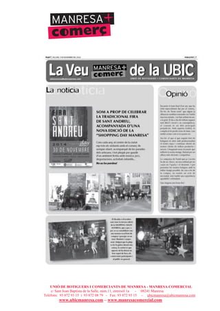 UNIÓ DE BOTIGUERS I COMERCIANTS DE MANRESA - MANRESA COMERCIAL
c/ Sant Joan Baptista de la Salle, núm.11, entresòl 1a - 08241 Manresa
Telèfons: 93 872 93 15 i 93 872 08 79 - Fax: 93 872 93 15 - ubicmanresa@ubicmanresa.com
www.ubicmanresa.com – www.manresacomercial.com
 