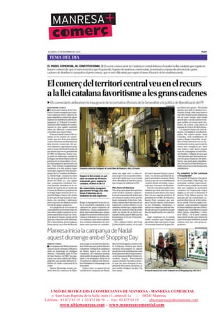 UNIÓ DE BOTIGUERS I COMERCIANTS DE MANRESA - MANRESA COMERCIAL
c/ Sant Joan Baptista de la Salle, núm.11, entresòl 1a - 08241 Manresa
Telèfons: 93 872 93 15 i 93 872 08 79 - Fax: 93 872 93 15 - ubicmanresa@ubicmanresa.com
www.ubicmanresa.com – www.manresacomercial.com
 