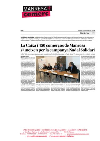UNIÓ DE BOTIGUERS I COMERCIANTS DE MANRESA - MANRESA COMERCIAL
c/ Sant Joan Baptista de la Salle, núm.11, entresòl 1a - 08241 Manresa
Telèfons: 93 872 93 15 i 93 872 08 79 - Fax: 93 872 93 15 - ubicmanresa@ubicmanresa.com
www.ubicmanresa.com – www.manresacomercial.com
 