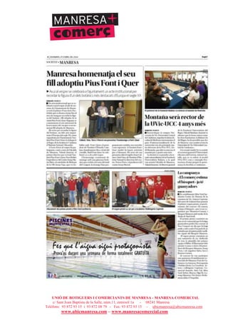 UNIÓ DE BOTIGUERS I COMERCIANTS DE MANRESA - MANRESA COMERCIAL
c/ Sant Joan Baptista de la Salle, núm.11, entresòl 1a - 08241 Manresa
Telèfons: 93 872 93 15 i 93 872 08 79 - Fax: 93 872 93 15 - ubicmanresa@ubicmanresa.com
www.ubicmanresa.com – www.manresacomercial.com
 