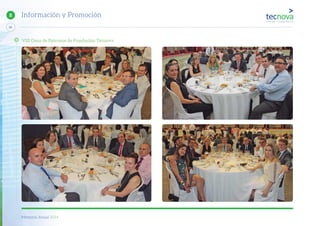 Memoria Anual 2014
64
8 Información y Promoción
VIII Cena de Patronos de Fundación Tecnova
 