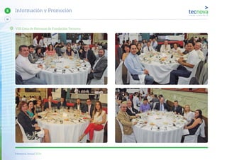 Memoria Anual 2014
66
8 Información y Promoción
VIII Cena de Patronos de Fundación Tecnova
 