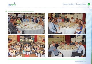 Memoria Anual 2014
67
8Información y Promoción
VIII Cena de Patronos de Fundación Tecnova
 