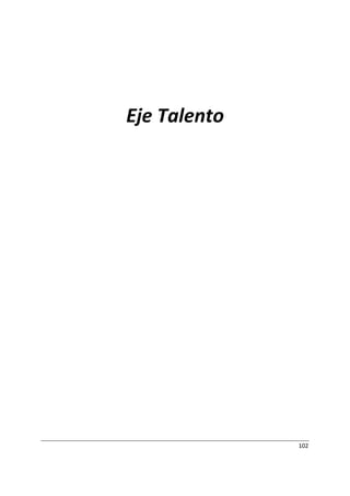 102
Eje Talento
 