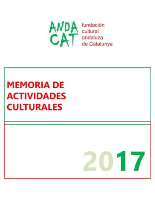 MEMORIA DE
ACTIVIDADES
CULTURALES
2017
 