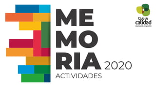 ME
MO
RIA2020
ACTIVIDADES
 