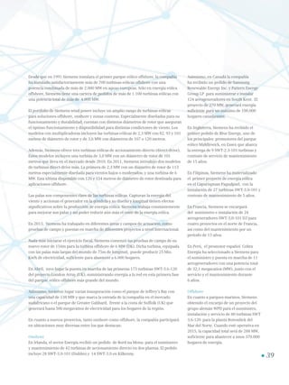 Desde que en 1991 Siemens instalara el primer parque eólico offshore, la compañía
ha instalado satisfactoriamente más de 700 turbinas eólicas offshore con una
potencia combinada de más de 2.000 MW en aguas europeas. Sólo en energía eólica
offshore, Siemens tiene una cartera de pedidos de más de 1.100 turbinas eólicas con
una potencia total de más de 4.000 MW.
El portfolio de Siemens wind power incluye un amplio rango de turbinas eólicas
para soluciones offshore, onshore y zonas costeras. Especialmente diseñadas para su
funcionamiento y durabilidad, cuentan con distintos diámetros de rotor que aseguran
el óptimo funcionamiento y disponibilidad para distintas condiciones de viento. Los
modelos con multiplicadoras incluyen las turbinas eólicas de 2,3 MW con 82, 93 y 101
metros de diámetro de rotor y de 3,6 MW con diámetros de 107 o 120 metros.
Además, Siemens ofrece tres turbinas eólicas de accionamiento directo (direct-drive).
Estos modelos incluyen una turbina de 3,0 MW con un diámetro de rotor de 101
metros que lleva en el mercado desde 2010. En 2011, Siemens introdujo dos modelos
de turbinas direct-drive más. La primera de 2,3 MW con un diámetro de rotor de 113
metros especialmente diseñada para vientos bajos o moderados; y una turbina de 6
MW. Esta última disponible con 120 y 154 metros de diámetro de rotor destinada para
aplicaciones offshore.
Las palas son componentes clave de las turbinas eólicas. Capturan la energía del
viento y accionan el generador en la góndola y su diseño y longitud tienen efectos
significativos sobre la producción de energía eólica. Siemens trabaja constantemente
para mejorar sus palas y así poder reducir aún más el coste de la energía eólica.
En 2013, Siemens ha trabajado en diferentes áreas y campos de actuación, como
pruebas de campo y puestas en marcha de diferentes proyectos a nivel internacional.
Nada más iniciarse el ejercicio fiscal, Siemens comenzó las pruebas de campo de su
nuevo rotor de 154m para la turbina offshore de 6 MW (DK). Dicha turbina, equipada
con las palas más largas del mundo de 75m de longitud, puede producir 25 Mio.
Kw/h de electricidad, suficiente para abastecer a 6.000 hogares.
En Abril, tuvo lugar la puesta en marcha de las primeras 175 turbinas SWT-3.6-120
del proyecto London Array (UK), suministrando energía a la red en esta primera fase
del parque eólico offshore más grande del mundo.
Asimismo, tuvieron lugar varias inauguración como el parque de Jeffrey’s Bay con
una capacidad de 138 MW y que marca la entrada de la compañía en el mercado
sudafricano o el parque de Greater Gabbard, frente a la costa de Suffolk (UK) que
generará hasta 500 megavatios de electricidad para los hogares de la región.
En cuanto a nuevos proyectos, tanto onshore como offshore, la compañía participará
en ubicaciones muy diversas entre los que destacan:
Onshore
En Irlanda, el sector Energía recibió un pedido de Bord na Mona- para el suministro
y mantenimiento de 42 turbinas de accionamiento directo en dos plantas. El pedido
incluye 28 SWT-3.0-101 (Dublin) y 14 SWT-3.0 en Kilkenny.
Asimismo, en Canadá la compañía
ha recibido un pedido de Samsung
Renewable Energy Inc. y Pattern Energy
Group LP para suministrar e instalar
124 aerogeneradores en South Kent. El
proyecto de 270 MW, generará energía
suficiente para un máximo de 100.000
hogares canadienses.
En Inglaterra, Siemens ha recibido el
primer pedido de Blue Energy, uno de
los principales promotores del parque
eólico Middlewick, en Essex que abarca
la entrega de 9 SWT-2.3-101 turbinas y
contrato de servicio de mantenimiento
de 15 años.
En Filipinas, Siemens ha materializado
el primer proyecto de energía eólica
en el Caparispisan Pagudpud, con la
instalación de 27 turbinas SWT-3.0-101 y
contrato de mantenimiento de 5 años.
En Francia, Siemens se encargará
del suministro e instalación de 24
aerogeneradores SWT-3,0-101 D3 para
cuatro proyectos en el norte de Francia,
así como del mantenimiento por un
período de 15 años.
En Perú, el promotor español Cobra
Energía ha seleccionado a Siemens para
el suministro y puesta en marcha de 11
aerogeneradores con una potencia total
de 32,1 megavatios (MW), junto con el
servicio y el mantenimiento durante
6 años.
Offshore
En cuanto a parques marinos, Siemens
obtenido el encargo de un proyecto del
grupo alemán WPD para el suministro,
instalación y servicio de 80 turbinas SWT
3.6-120 para la planta Butendiek del
Mar del Norte. Cuando esté operativa en
2015, la capacidad total será de 288 MW,
suficiente para abastecer a unos 370.000
hogares de energía.
39
 