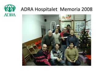 ADRA Hospitalet  Memoria 2008 