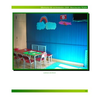 Memoria de actividades 2009. Asociación TEDER

Ludoteca de Ancín.

101

 