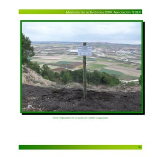 Memoria de actividades 2009. Asociación TEDER

Señal indicadora de un punto de vertido recuperado

124

 