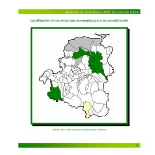 Memoria de actividades 2009. Asociación TEDER
Localización de las empresas asesoradas para su consolidación

Estella, Yerri, Viana, Abárzuza, Améscoa Baja, Villatuerta

25

 