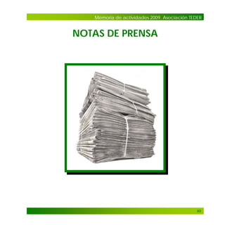 Memoria de actividades 2009. Asociación TEDER

NOTAS DE PRENSA

93

 