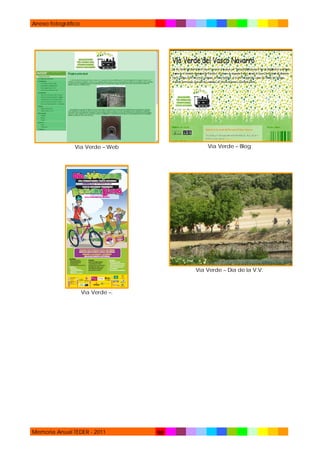 Anexo fotográfico

Vía Verde – Blog

Vía Verde – Web

Vía Verde – Día de la V.V.

Vía Verde –.

Memoria Anual TEDER - 2011

90

 