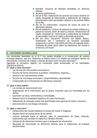 Navidad: Concurso de Postales Navideñas en distintos
idiomas
Anuncios publicitarios.
Día de la Paz: elaboración de cartele...