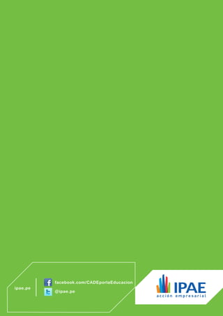 facebook.com/CADEporlaEducacion 
@ipae.pe 
ipae.pe 