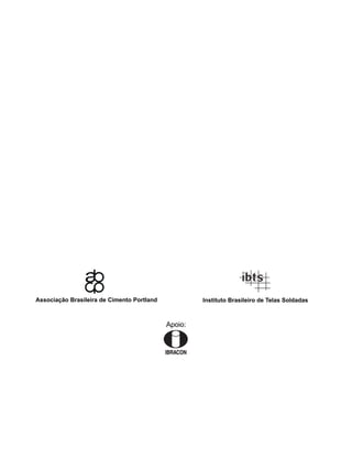 Instituto Brasileiro de Telas SoldadasAssociação Brasileira de Cimento Portland
Apoio:
 
