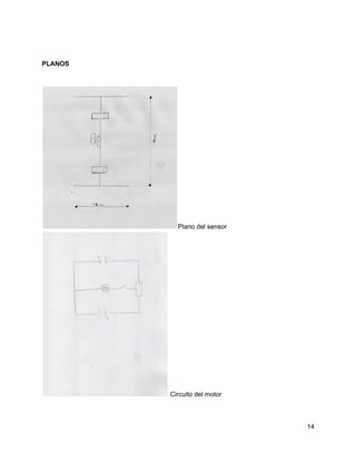 PLANOS
Plano del sensor
 Circuito del motor
14
 