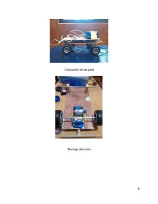 Colocación de las pilas
Montaje del motor
8
 