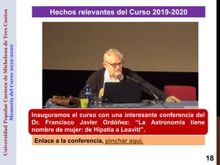Hechos relevantes del Curso 2019-2020
Inauguramos el curso con una interesante conferencia del
Dr. Francisco Javier Ordóñe...