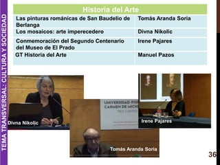 36
Historia del Arte
Las pinturas románicas de San Baudelio de
Berlanga
Tomás Aranda Soria
Los mosaicos: arte imperecedero...